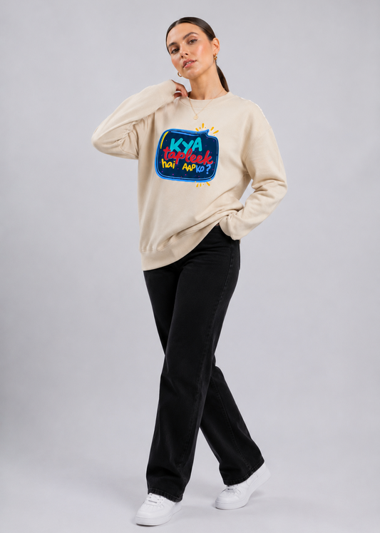 Kya Tapleek Hai Aapko Regular Fit Printed Sweatshirt For Women’s Beige