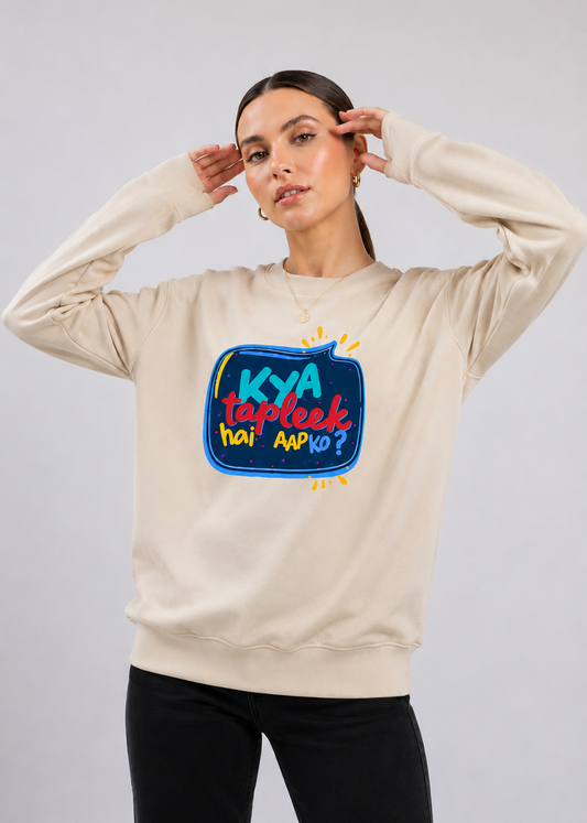 Kya Tapleek Hai Aapko Regular Fit Printed Sweatshirt For Women’s Beige