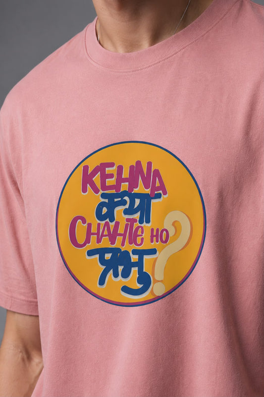 Kehna Kya Chahte Ho Prabhu Oversized Fit T-shirt For Men’s D-Pink