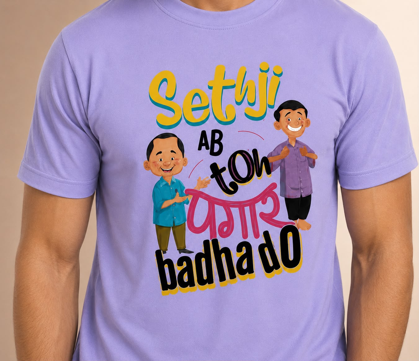 Seth Ji Ab Toh Pagar Badha Do Regular Fit Printed T-shirt For Men's